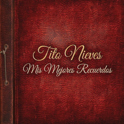 Tito Nieves/Mis Mejores Recuerdos